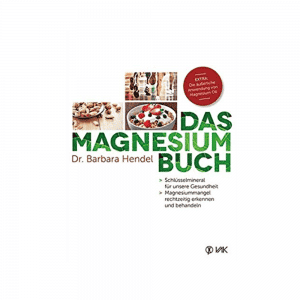 Das Magnesium Buch von Dr. Barbara Hendel